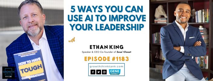 5 Ways You Can Use AI to Improve Your Leadership with Ethan King from Zeus' Closet