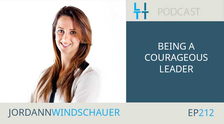 Being a Courageous Leader with Jordann Windschauer