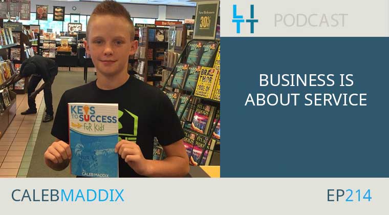 Business is About Service with 14 Year Old Caleb Maddix