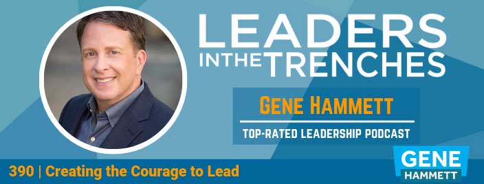 Creating the Courage to Lead