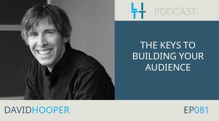 Keys to Building Your Audience with David Hooper