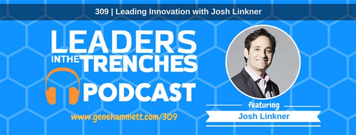 Leading Innovation with Josh Linkner