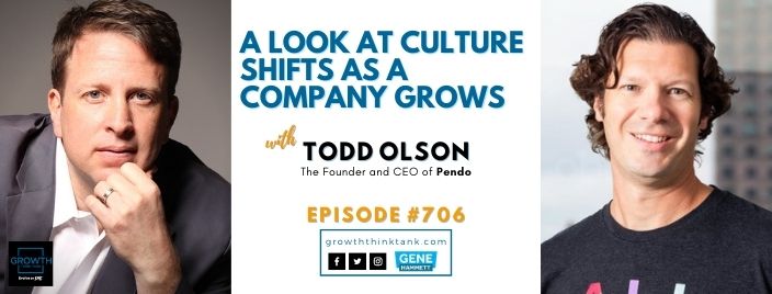 A Look at Culture Shifts As a Company Grows with Todd Olson at Pendo