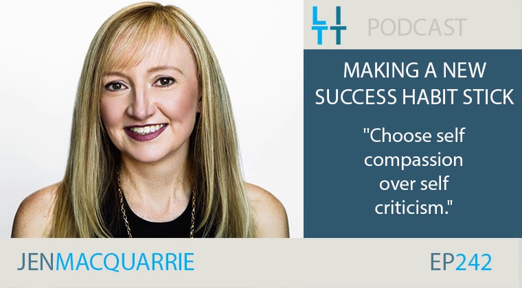 Making a New Success Habit Stick with Jen MacQuarrie