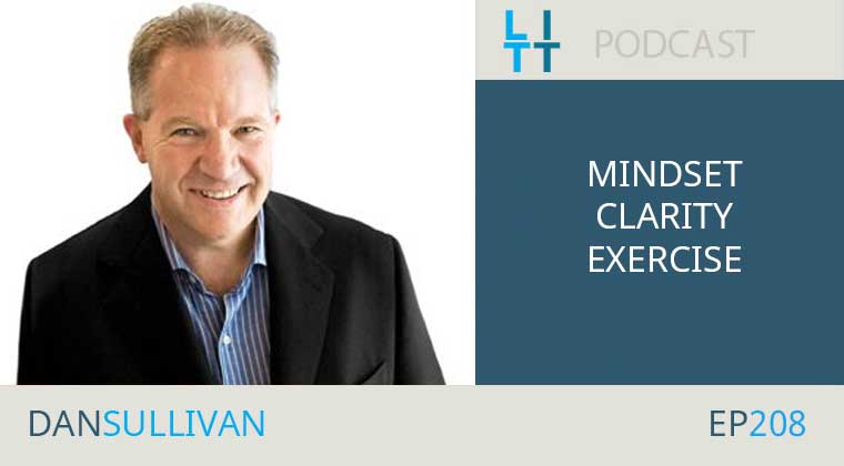 Mindset Clarity Exercise with Dan Sullivan