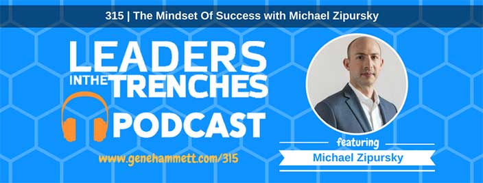 The Mindset Of Success with Michael Zipursky