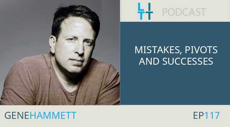Mistakes, Pivots and Successes in 2014 with Gene Hammett