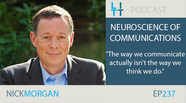 The Neuroscience of Communications with Nick Morgan