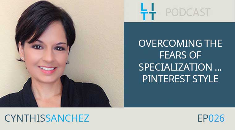Overcoming the Fears of Specialization ... Pinterest Style - Cynthia Sanchez