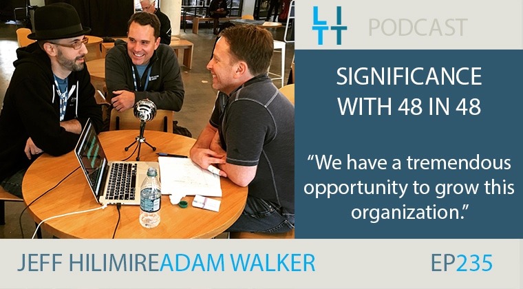 Significance with 48 in 48 - Jeff Hilimire and Adam Walker