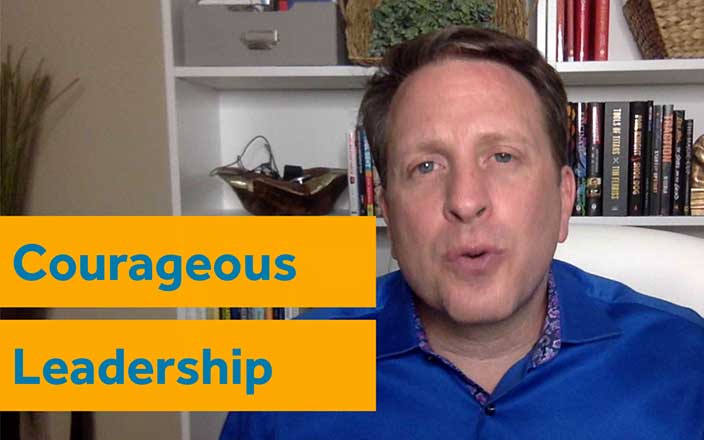 The Keys to Courageous Leadership