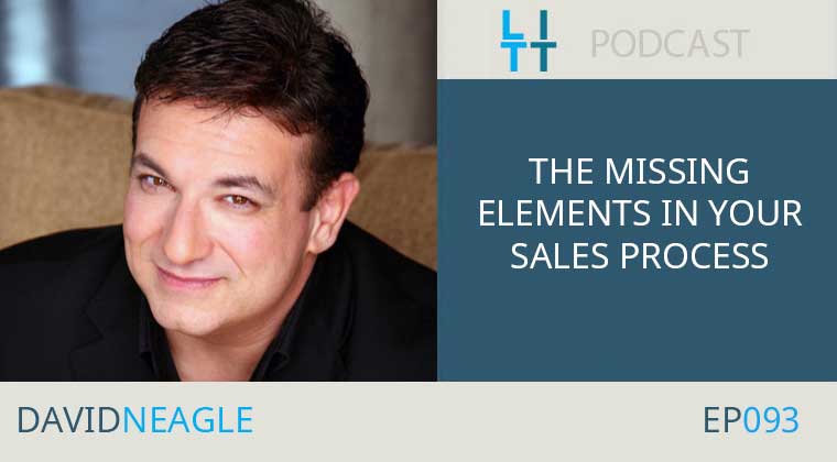 The Missing Elements In Your Sales Process - David Neagle