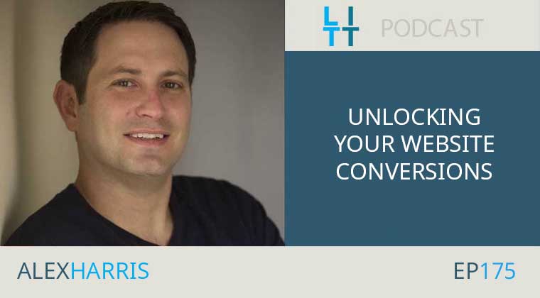Unlocking Your Website Conversions with Alex Harris