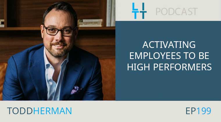 Activating Employees to Be High Performers with Todd Herman