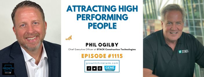 Attracting High Performing People with Phil Ogilby at STACK Construction Technologies
