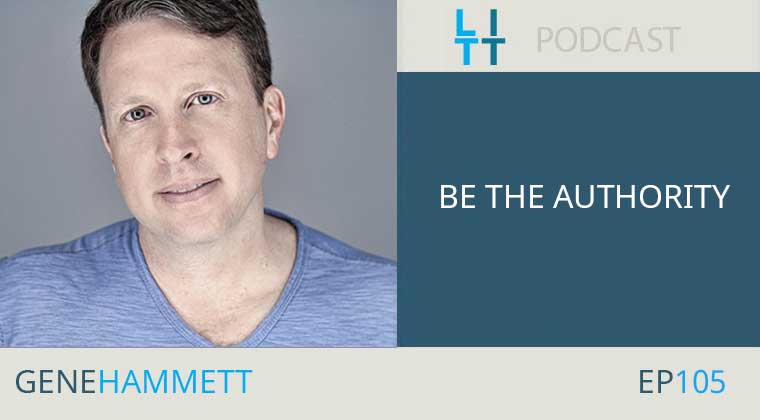 Be the Authority with Gene Hammett