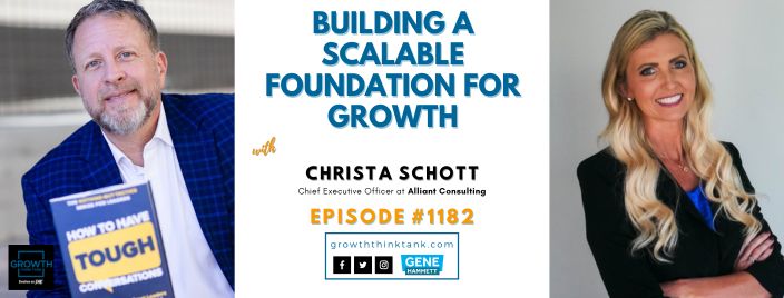 Building a Scalable Foundation for Growth with Christa Schott at Alliant Consulting