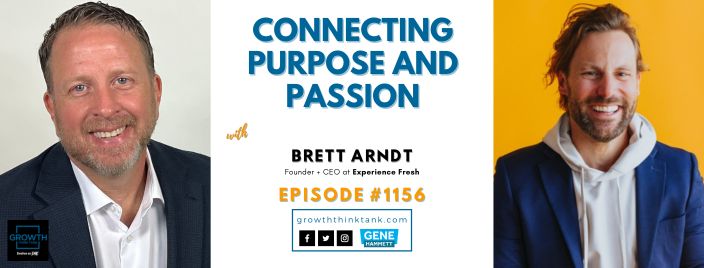 Connecting Purpose and Passion with Brett Arndt at Experience Fresh
