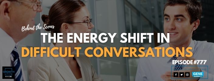 The Energy Shift in Difficult Conversations - Behind the Scenes
