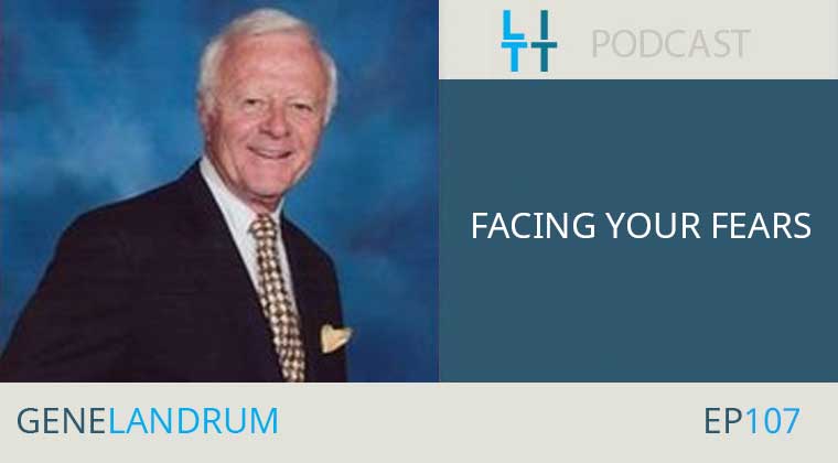 Facing Your Fears with Gene Landrum