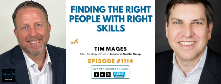Finding the Right People with Right Skills with Tim Mages at Expansion Capital Group
