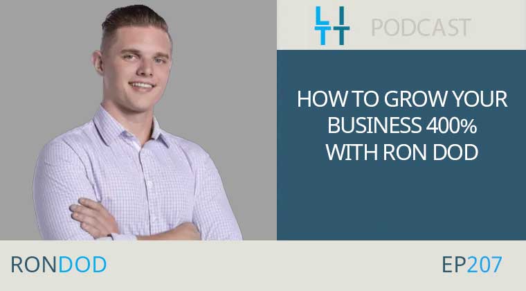 How to Grow Your Business 400% with Ron Dod
