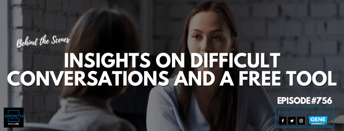 Insights on Difficult Conversations and a Free Tool - Behind the Scenes