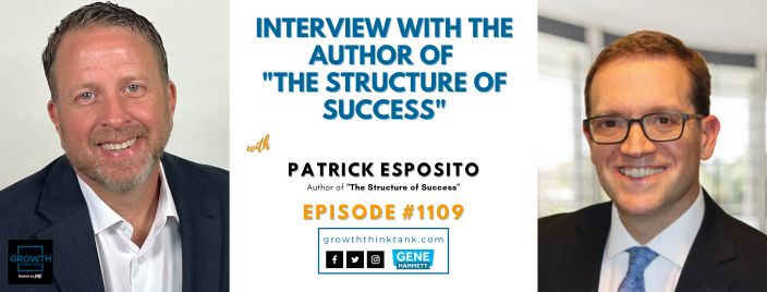 Interview with the Author of "The Structure of Success" with Patrick Esposito