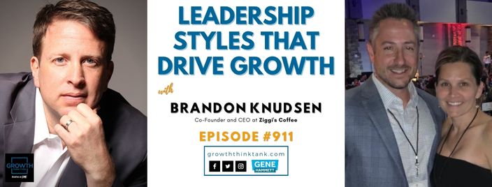 Leadership Styles that Drive Growth with Brandon Knudsen at Ziggi's Coffee