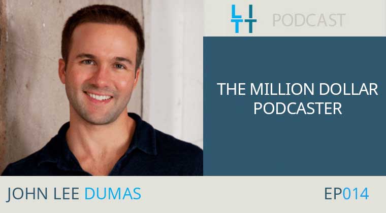 The Million Dollar Podcaster - How He Got Out of “In The Trenches” - John Lee Dumas