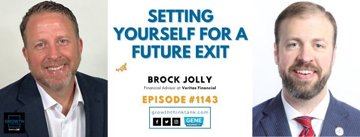 Setting Yourself for a Future Exit with Brock Jolly at Veritas Financial