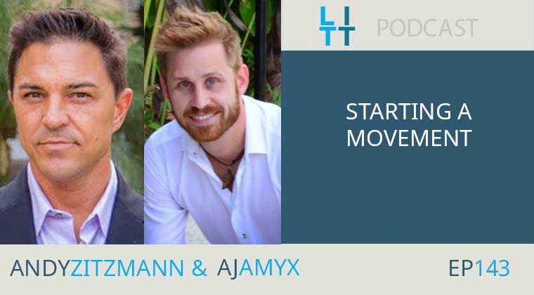 Starting A Movement with Andy Zitzmann and AJ Amyx