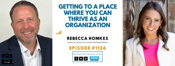 Getting to a Place Where You Can Thrive as an Organization with Rebecca Homkes