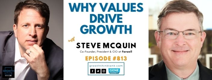 Why Values Drive Growth with Steve McQuin at Farwell